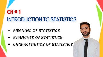 Introduction to Statistics | Meaning , Branches & Characteristics of Statistics | CH 1 | LEC 1 |HSSC