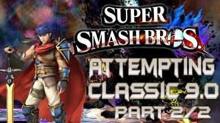 ATTEMPTING 9.0 INTENSITY CLASSIC MODE with Ike! (Part 2/2) - Super Smash Bros for Wii U!