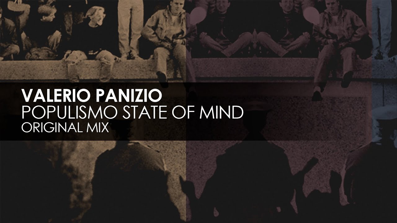 Valerio Panizio - Populismo State Of Mind (Original Mix) progressive house worldwide