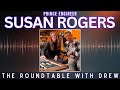 Prince Engineer Dr Susan Rogers THE INTERVIEW The Roundtable With Drew