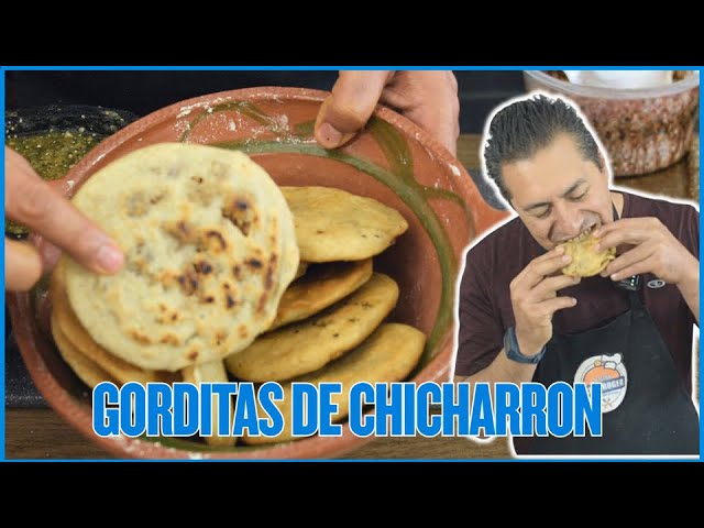 Receta de Gorditas de Chicharron | Chef Roger