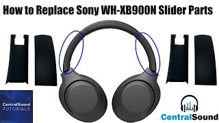How to Fix or Replace Broken Side Cover Slider Headband Parts on Sony XB-900N Wireless Headphones
