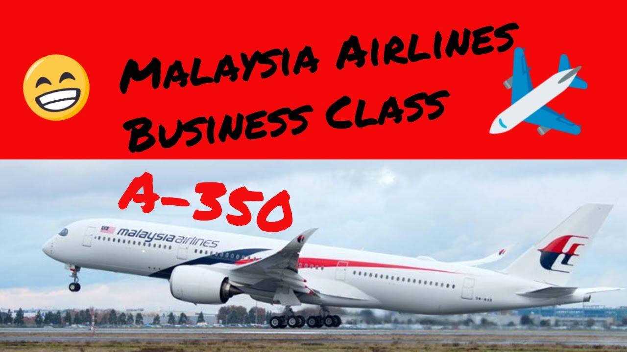 Bangkok to Kuala Lumpur  Malaysia Airlines A350 MH 783  Business