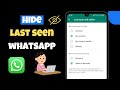 How to Hide Last Seen on Whatsapp iPhone/Android - Full Guide