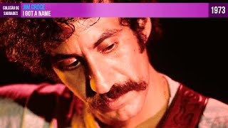 Jim Croce - I Got A Name