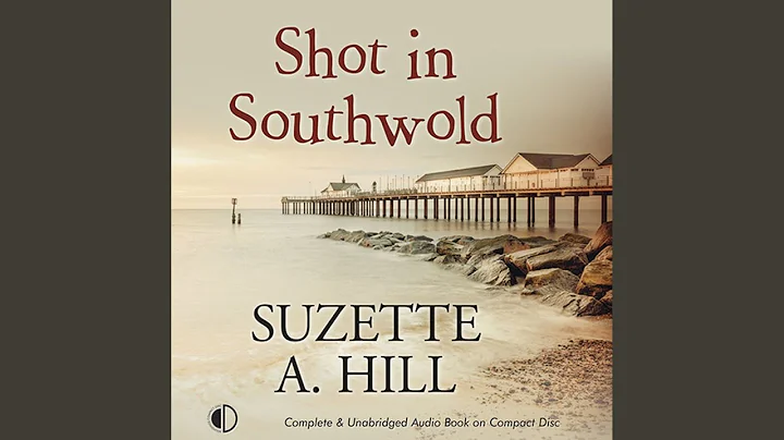 Chapter 15.6 - Shot in Southwold