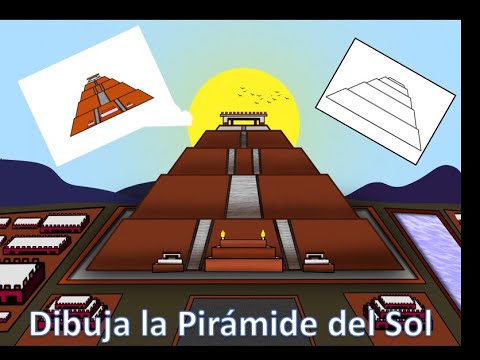 Dibuja la Pirámide del Sol - Teotihuacán - thptnganamst.edu.vn