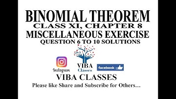 BINOMIAL THEOREM, CHAPTER 8, MISCELLANEOUS EXERCISE, QUESTION 6 TO 10, SOLUTIONS, CLASS XI, CBSE,