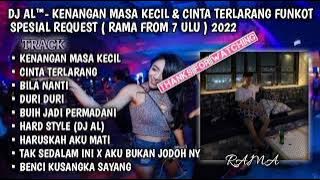 DUGEM HARDMIX KENANGAN MASA KECIL & CINTA TERLARANG FUNKOT SPECIAL REQ ( RAMA FROM 7 ULU ) 2022