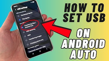 How to Set Android Auto to USB Connection on Samsung