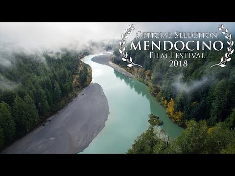 A RIVER'S LAST CHANCE (2018 Mendocino Film Festival Offical Selection)