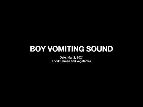 Boy Vomiting Sound ASMR - Mar 2, 2024 Ramen and vegetables