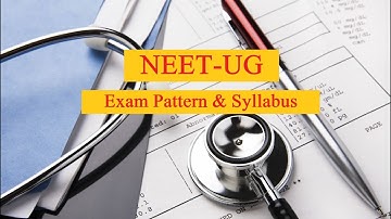 NEET Exam Pattern & Syllabus | NEET New Exam Pattern | NEET Syllabus | NEET 2021