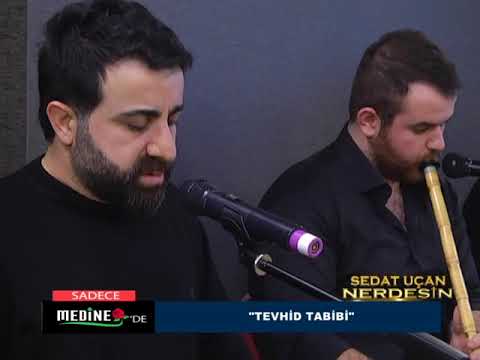 Sedat Uçan Tevhid Tabibi Sedat Uçan Tevhid Tabibi ilahisi medine tv Sedat uçan ilahileri