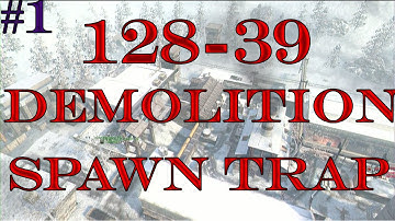 128-39 Demolition WMD/Spawn Trap Series BO #1