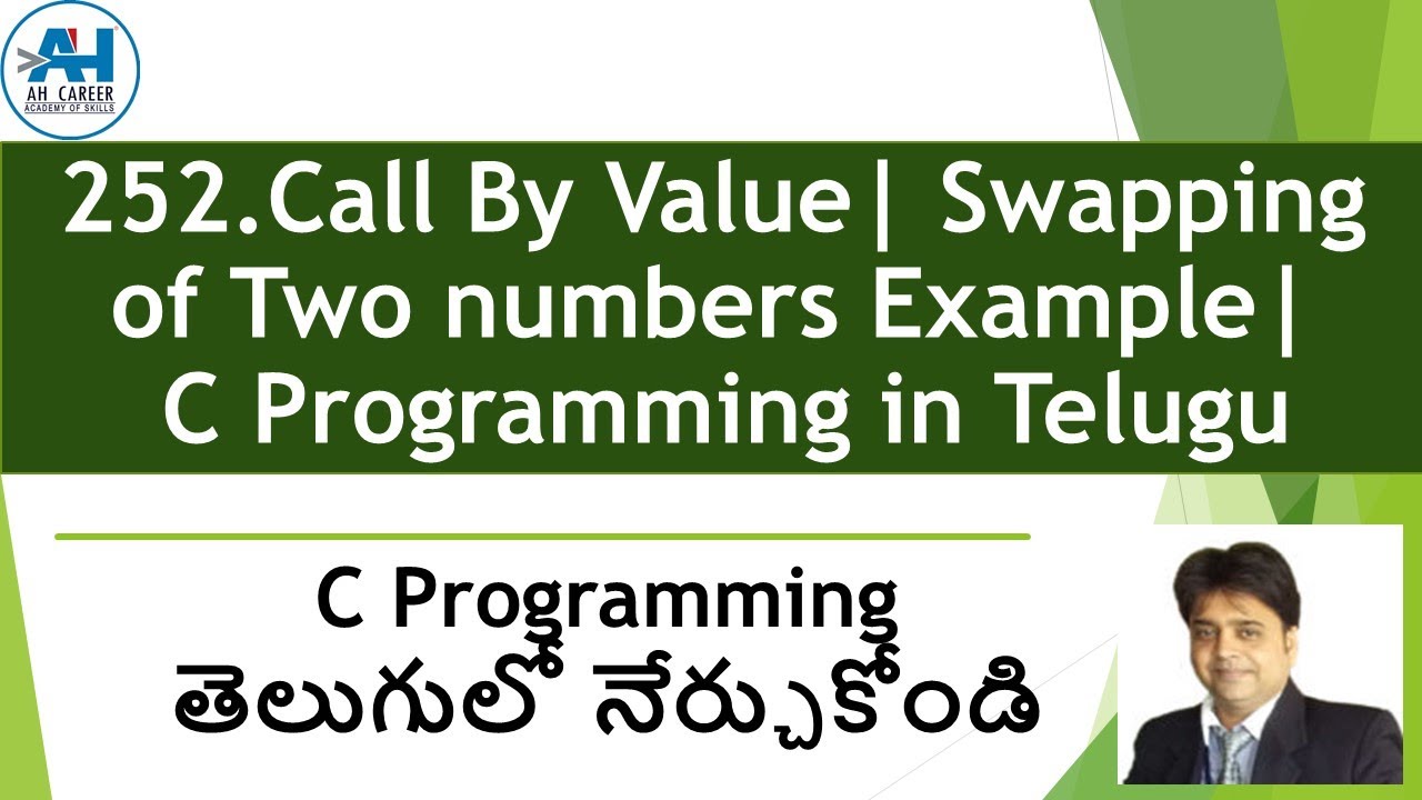 252. Call By Value | Swapping of Two numbers Example | C Programming in ...
