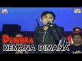 Dendra - Kemana Dimana (Official Music Video)