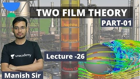 Two film Theory -01 | L:26 | Mass Transfer Operation | GATE 2022