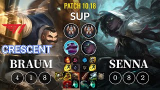 T1 Crescent Braum vs Senna Sup - KR Patch 10.18