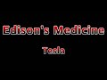 Edison&#39;s Medicine - Tesla(Lyrics)