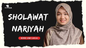 SHOLAWAT NARIYAH - NING UMI LAILA