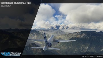 RNAV Approach and Landing at Khatmandu Airport with Airbus A320 Neo in MSFS 2020