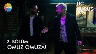 Kartal Ve Efe Omuz Omuza Üç Kuruş 2 Bölüm