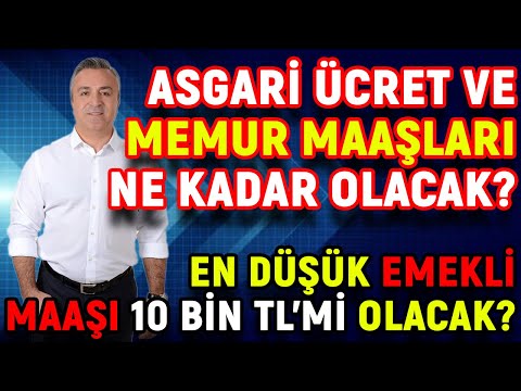 En Düşük Emekli Maaşı 10 Bin TL Mi Olacak? Asgari Ücret ve Memur Maaşları Ne Kadar Olacak?