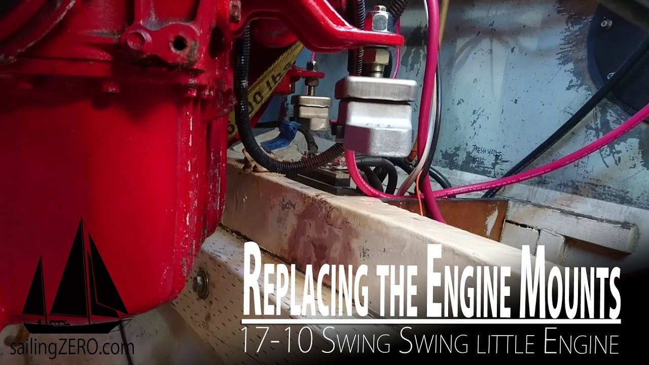 17- 10_Replacing the Engine Mounts (sailing ZERO)