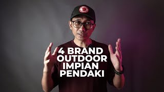 GENGSI + FUNGSI: 4 brand outdoor impian pendaki.
