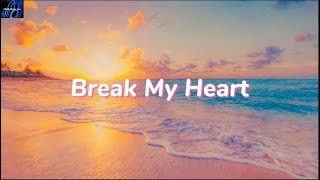 Dua Lipa - Break My Heart  ♪ Lyrics ♪