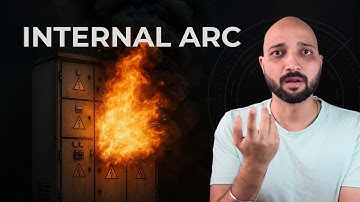 What is Internal Arc Fault | Complete Beginner