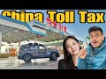 China ke expensive toll tax dhek ke hosh udd gaye  india to australia by road ep31