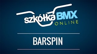 Szkółka Bmx Online -- Barspin (AveBmx.pl)