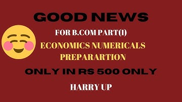 ECONOMICS NUMERICALS OF B.COM PART(1) PREPARATION