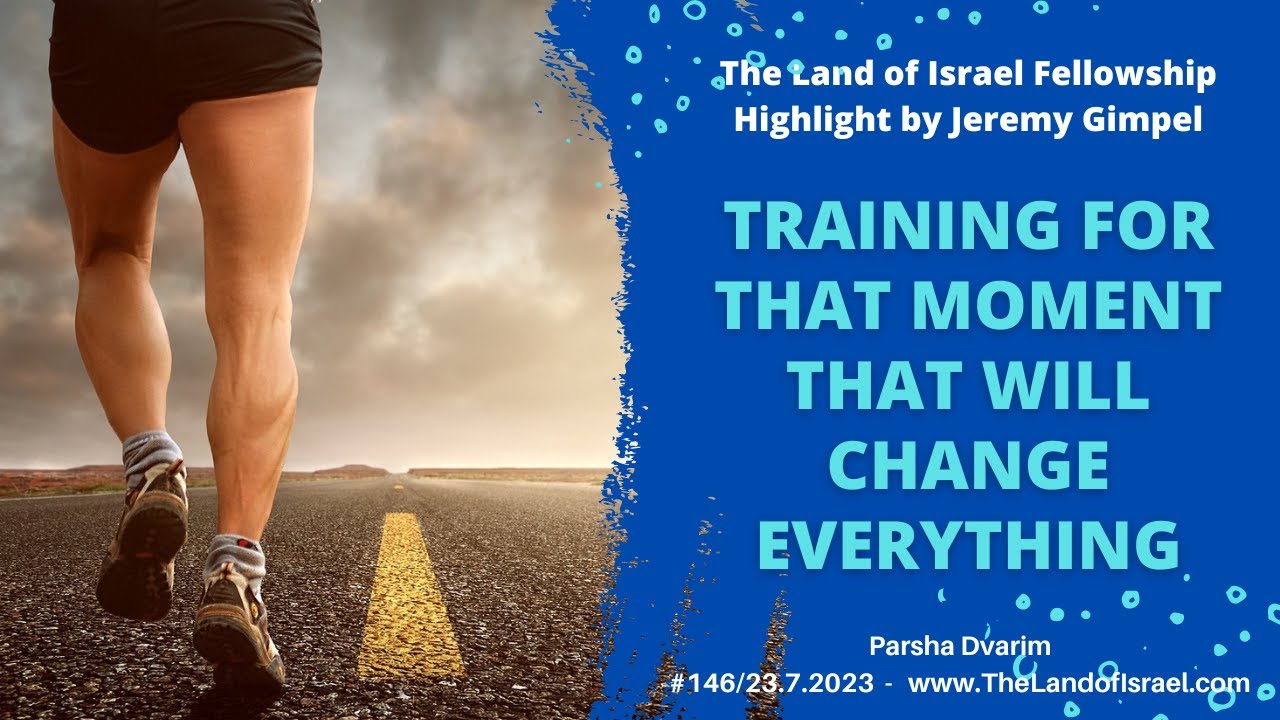 Training for that Moment That Will Change Everything - Jeremy Gimpel: The Land of Israel Fellowship