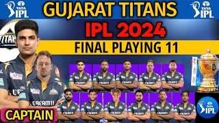 IPL 2024 Gujarat Titans Final Playing 11 | GT Playing 11 2024 | GT Team Best Line-up IPL 2024