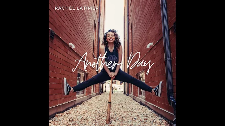 Another Day - Rachel Latimer - Official Music Video