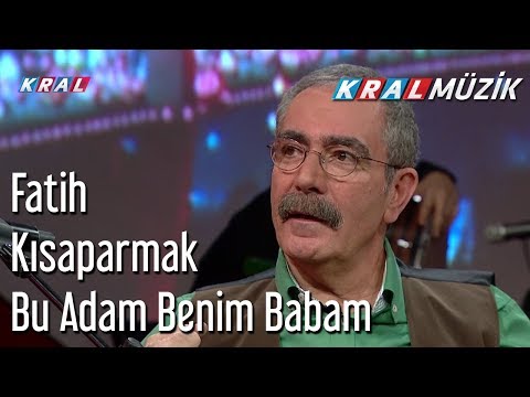 Bu Adam Benim Babam - Fatih Kısaparmak