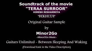 BEKHUDI | Teraa Surroor | T-Series | Himesh Reshammiya - Original Sample by Minor2Go