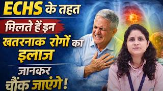 ECHS Scheme Explained  |  Diseases Covered & Treatment Facilities