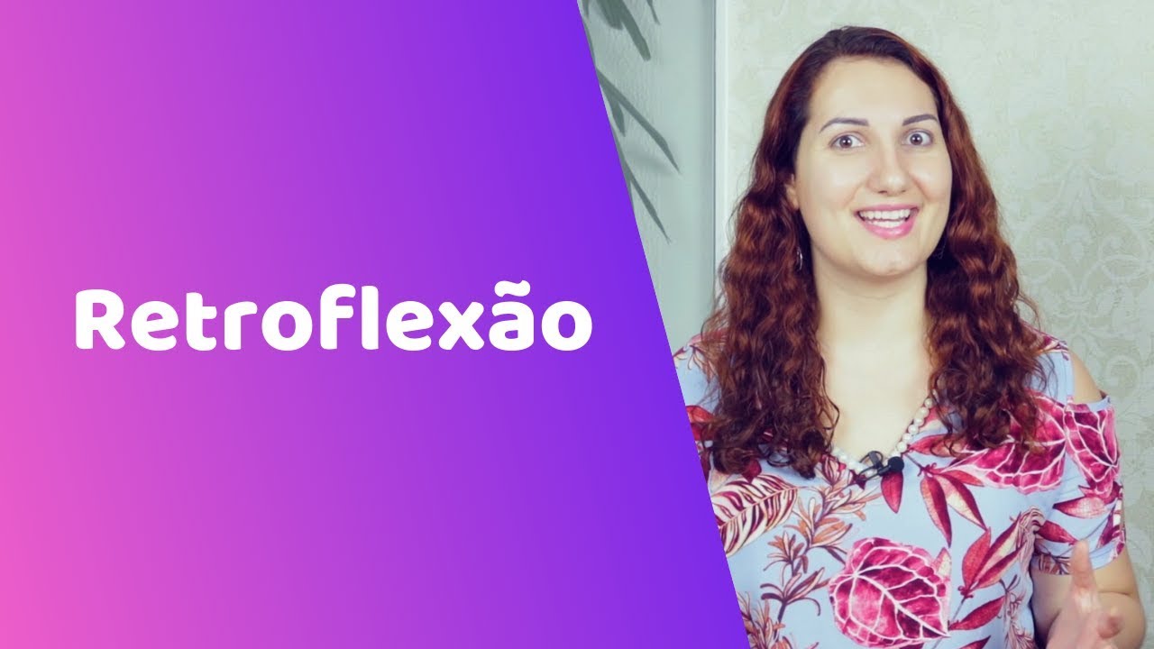Retroflection Retroflexão para Gestalt-terapia - YouTube
