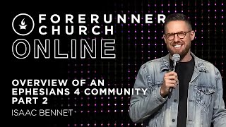 Overview of an Ephesians 4 Community – Part 2 | Isaac Bennet | IHOPKC