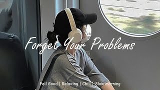 [Palylist] Songs that make you forget your problems || Acoustic Playlist