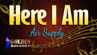 Here I Am - Air Supply ( KARAOKE VERSION )