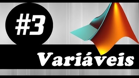 Video Aula MatLab # 3: Declarando variáveis