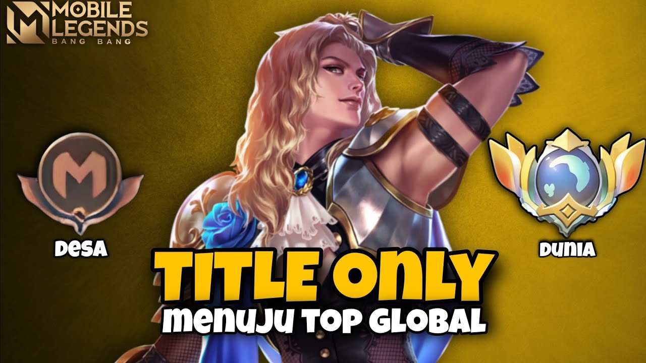 Namatin mobile legends sampai top global.Apakah aku bisaa?