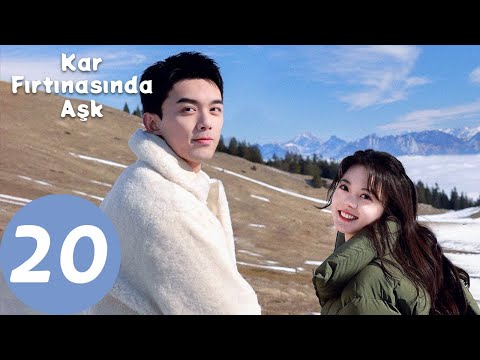 Kar Fırtınasında Aşk | 20. Bölüm | Amidst a Snowstorm of Love | 在暴雪时分 | Wu Lei, Zhao Jinmai