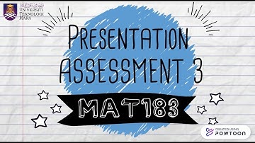 #UiTM PRESENTATION ASSESSMENT 3 (GROUP 1) - MAT183
