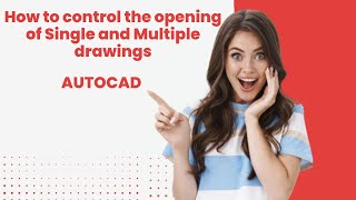 SDI AutoCAD, Single Document Interface Autocad, Open Multiple drawing Autocad, Open single drawing